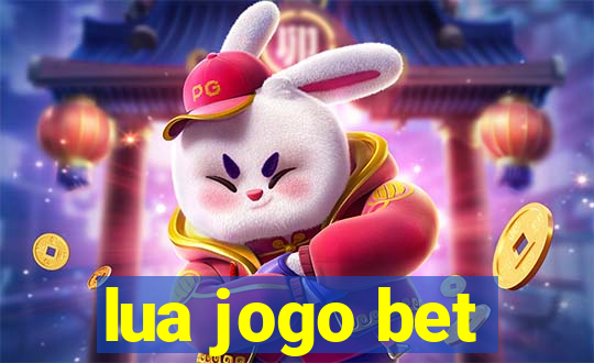 lua jogo bet